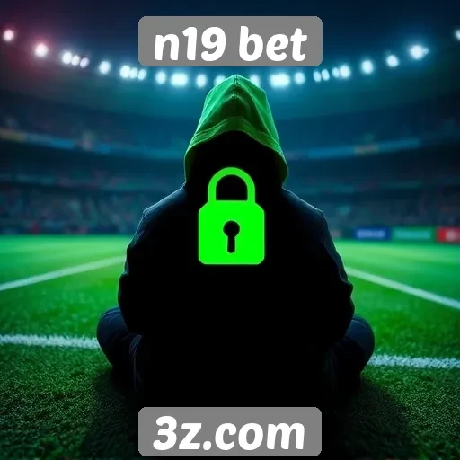 Segurança e privacidade no N19 Bet são prioridades